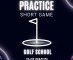 How To Practice - Short Game - April 22 at 8am
